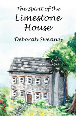 The Spirit of the Limestone House by Deborah Sweaney book cover