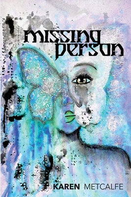 Book cover of Missing Person by Metcalfe, Karen