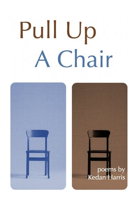 Book cover of Pull Up A Chair by Harris, Kedan
