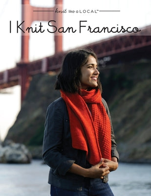 Book cover of I Knit San Francisco by Dames, Kathleen
