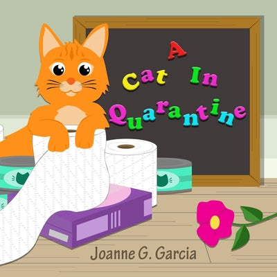 Book cover of A Cat In Quarantine by Garcia, Joanne G.