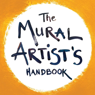 Book cover of The Mural Artist's Handbook by Bricca, Morgan