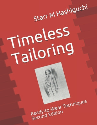 Book cover of Timeless Tailoring: Ready-to-Wear Techniques Second Edition by Weiland, Barbara