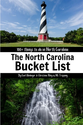 Book cover of The North Carolina Bucket List Book by Riley, Christina