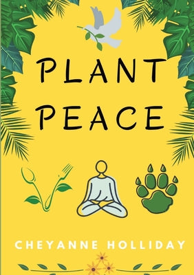 Book cover of Plant Peace by Holliday, Cheyanne M.