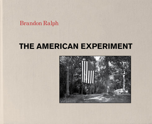 Book cover of The American Experiment by Ralph, Brandon