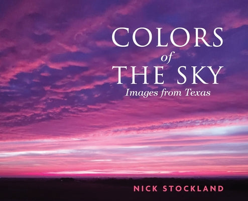 Book cover of Colors of the Sky: Images from Austin by Stockland, Nick