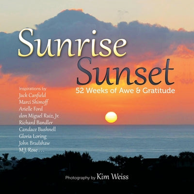 Book cover of Sunrise Sunset: 52 Weeks of Awe and Gratitude by Weiss, Kim