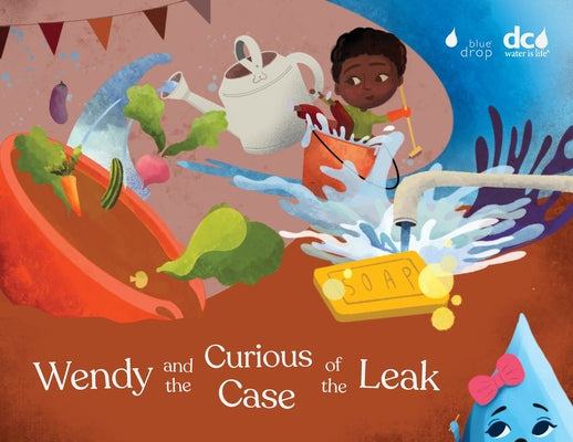 Book cover of Wendy and the Curious Case of the Leak by Epperson, Torri