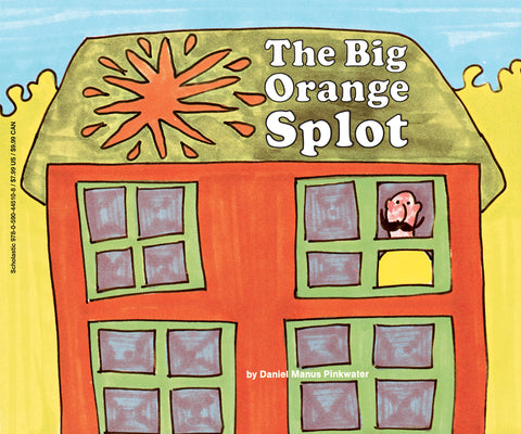 The Big Orange Splot by Pinkwater, Daniel Manus book cover