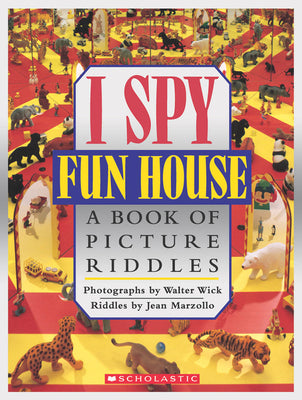 I Spy Fun House: A Book of Picture Riddles by Marzollo, Jean book cover