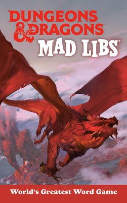Book cover of Dungeons & Dragons Mad Libs: World's Greatest Word Game by Dacanay, Christina