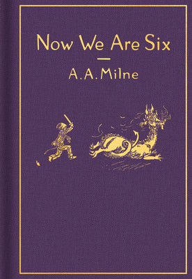Now We Are Six: Classic Gift Edition by A. A. Milne book cover