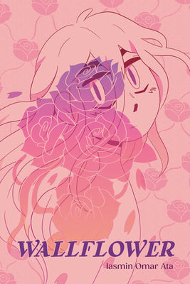 Book cover of Wallflower: A Graphic Novel by Omar Ata, Iasmin