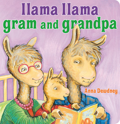 Book cover of Llama Llama Gram and Grandpa by Dewdney, Anna