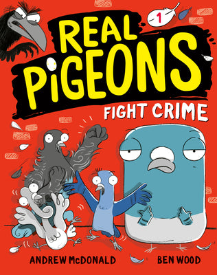 Real Pigeons Fight Crime (Book 1) by McDonald, Andrew book cover