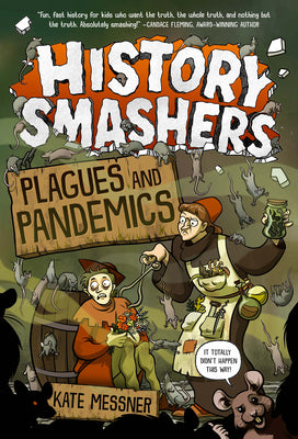 History Smashers: Plagues and Pandemics by Kate Messner book cover