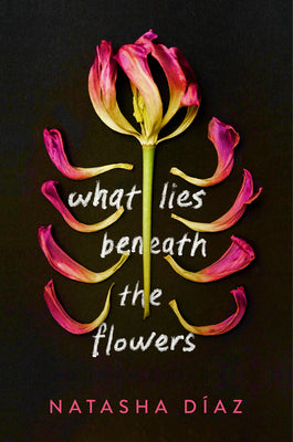 What Lies Beneath the Flowers by D book cover
