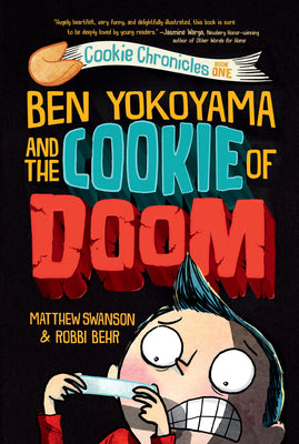 Book cover of Ben Yokoyama and the Cookie of Doom by Swanson, Matthew