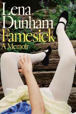 Book cover of Famesick: A Memoir by Dunham, Lena