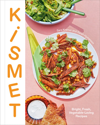 Book cover of Kismet: Bright, Fresh, Vegetable-Loving Recipes by Kramer, Sara