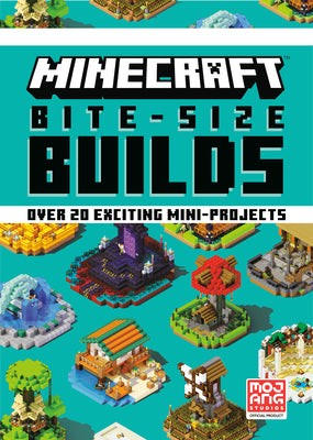 Book cover of Minecraft: Bite Size-Builds (Over 20 Exciting Mini-Projects) by Mojang Ab