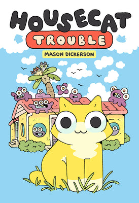 Housecat Trouble: (A Graphic Novel) by Mason Dickerson book cover
