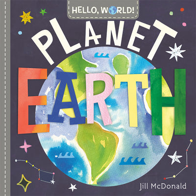 Hello, World! Planet Earth by Jill McDonald book cover
