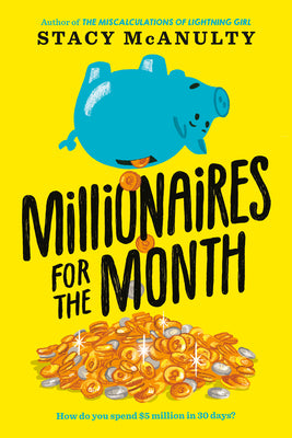 Millionaires for the Month by Stacy McAnulty book cover