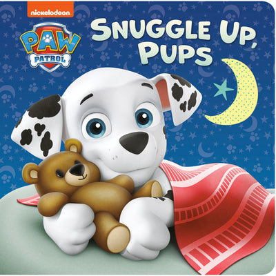 Snuggle Up, Pups (Paw Patrol) by Tex Huntley book cover