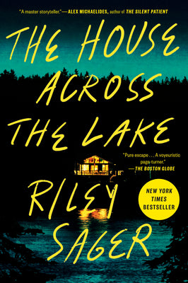 Book cover of The House Across the Lake by Sager, Riley
