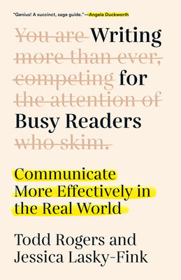 Writing for Busy Readers: Communicate More Effectively in the Real World by Todd Rogers book cover