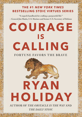 Courage Is Calling: Fortune Favors the Brave by Ryan Holiday book cover