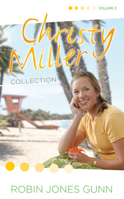 Christy Miller Collection, Vol 2 by Robin Jones Gunn book cover