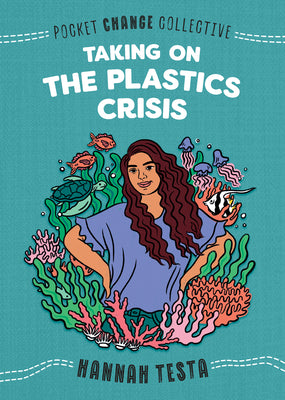 Taking on the Plastics Crisis by Hannah Testa book cover