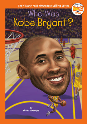 Who Was Kobe Bryant? by Labrecque, Ellen book cover