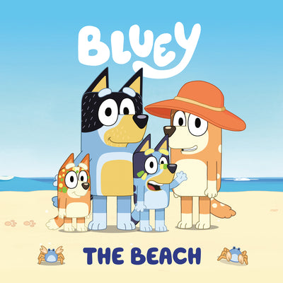 Book cover of Bluey: The Beach by Penguin Young Readers Licenses