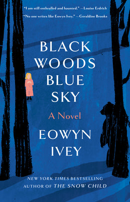 Black Woods, Blue Sky by Ivey, Eowyn book cover