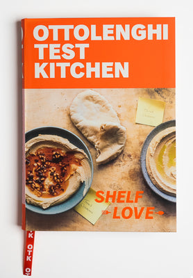 Book cover of Ottolenghi Test Kitchen: Shelf Love: Recipes to Unlock the Secrets of Your Pantry, Fridge, and Freezer: A Cookbook by Murad, Noor