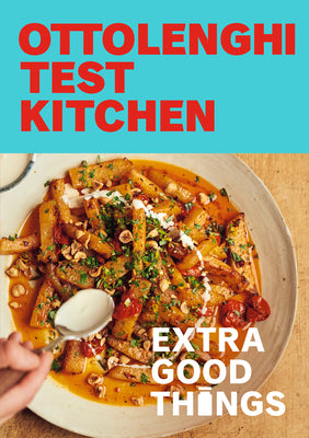 Book cover of Ottolenghi Test Kitchen: Extra Good Things: Bold, Vegetable-Forward Recipes Plus Homemade Sauces, Condiments, and More to Build a Flavor-Packed Pantry by Murad, Noor