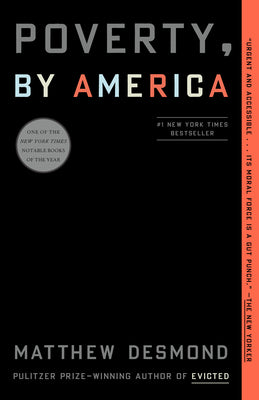 Book cover of Poverty, by America by Desmond, Matthew