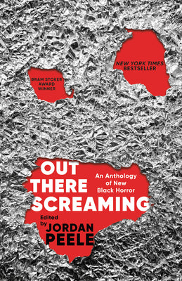 Book cover of Out There Screaming: An Anthology of New Black Horror by Peele, Jordan