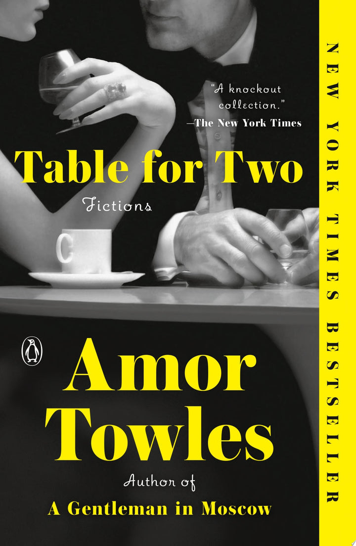 Book cover of Table for Two: Fictions by Towles, Amor