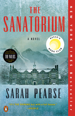 The Sanatorium: Reese's Book Club by Sarah Pearse book cover