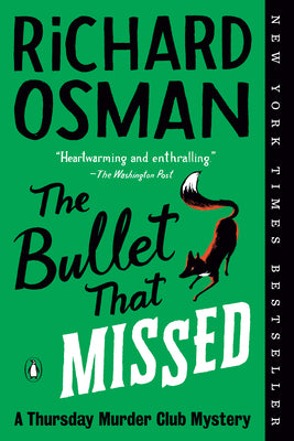 Book cover of The Bullet That Missed: A Thursday Murder Club Mystery by Osman, Richard
