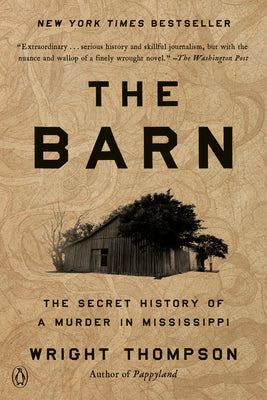 Book cover of The Barn: The Secret History of a Murder in Mississippi by Thompson, Wright