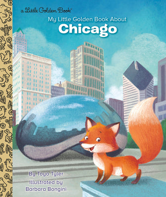 My Little Golden Book about Chicago by Tyler, Toyo book cover
