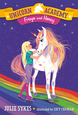 Unicorn Academy #10: Freya and Honey by Julie Sykes book cover