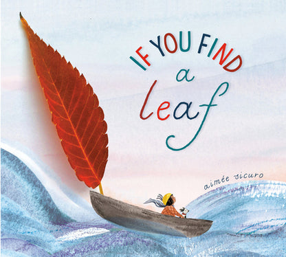 If You Find a Leaf: An Inspiring Nature Book for Kids and Toddlers by Aim Sicuro book cover