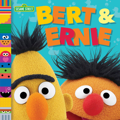 Bert & Ernie (Sesame Street Friends) by Andrea Posner-Sanchez book cover